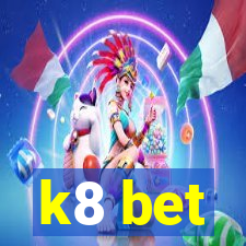 k8 bet
